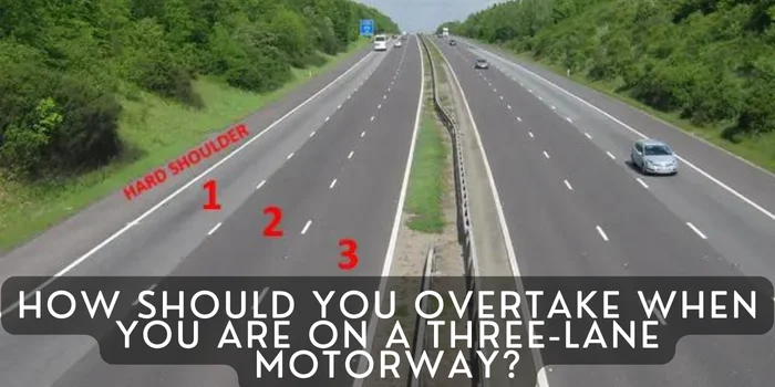 How Should You Overtake When You Are on a Three-Lane Motorway?