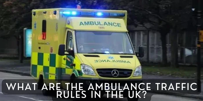 What Are the Ambulance Traffic Rules in the UK?